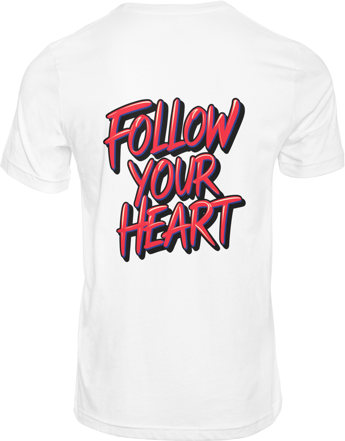 Follow Your Heart T-Shirt