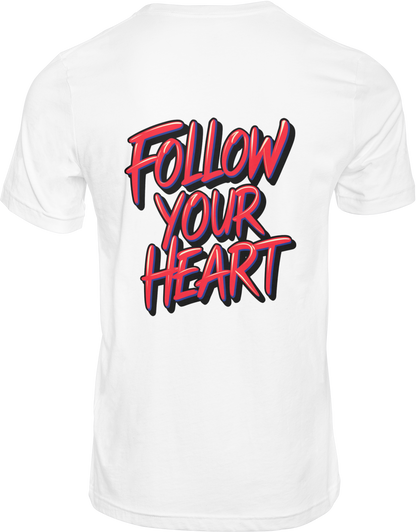 Follow Your Heart T-Shirt