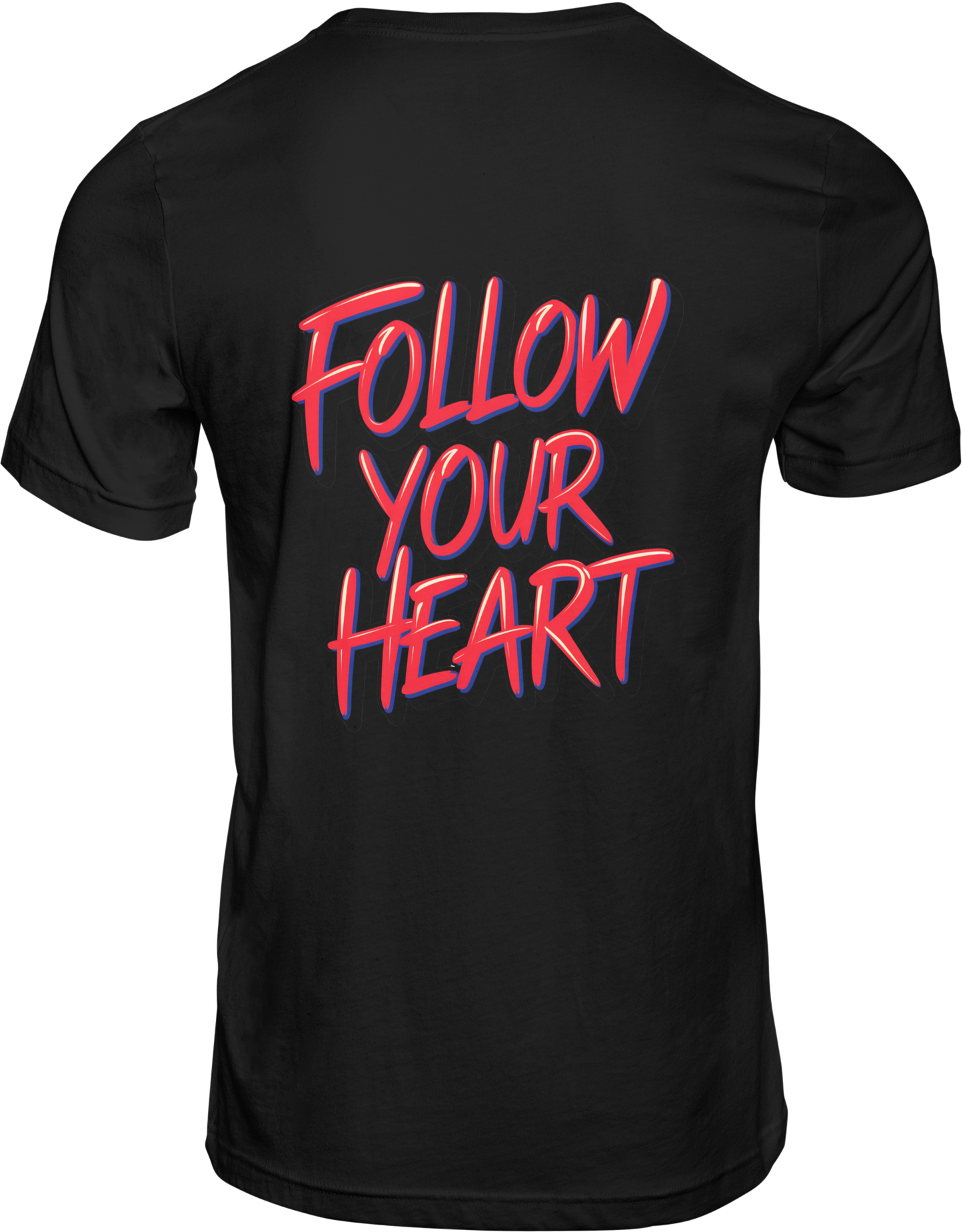 Follow Your Heart T-Shirt