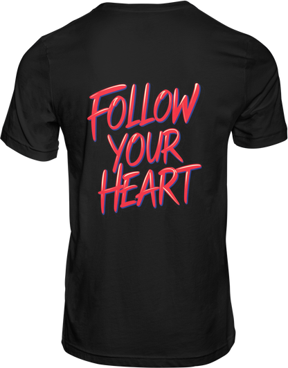 Follow Your Heart T-Shirt